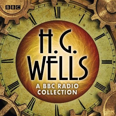 Book cover for The H G Wells BBC Radio Collection