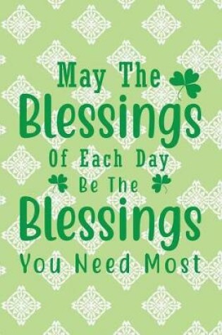 Cover of May the Blessings of Each Day Be the Blessings You Need Most