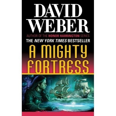 Book cover for A Mighty Fortress: A Safehold Novel 4
