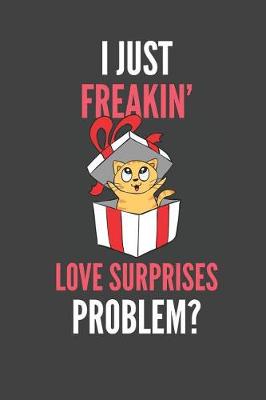 Book cover for I Just Freakin' Love Surprises