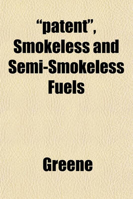 Book cover for "Patent," Smokeless and Semi-Smokeless Fuels