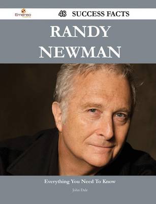 Book cover for Randy Newman 48 Success Facts - Everything You Need to Know about Randy Newman