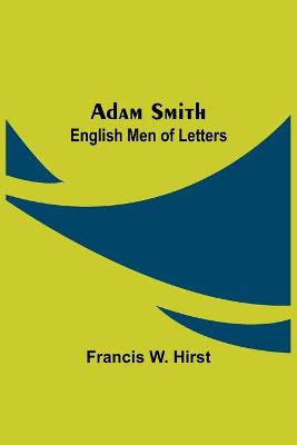 Book cover for Adam Smith; English Men of Letters
