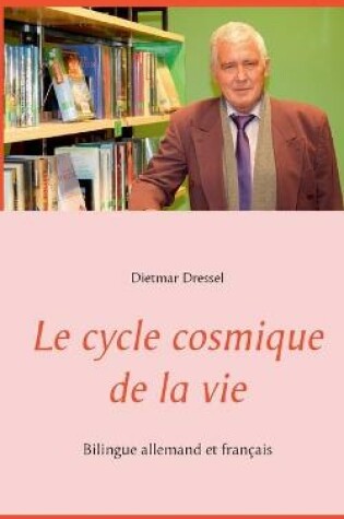 Cover of Le cycle cosmique de la vie