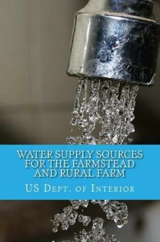 Cover of Water Supply Sources For The Farmstead and Rural Farm