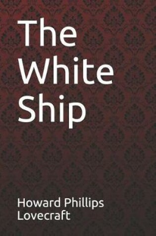 Cover of The White Ship Howard Phillips Lovecraft
