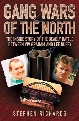 Book cover for Gang Wars of the North - The Inside Story of the Deadly Battle Between VIV Graham and Lee Duffy