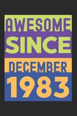 Cover of Awesome Since December 1983