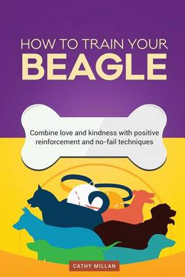 Book cover for How to Train Your Beagle (Dog Training Collection)