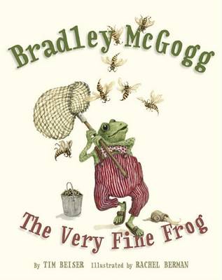Book cover for Bradley McGogg, the Very Fine Frog
