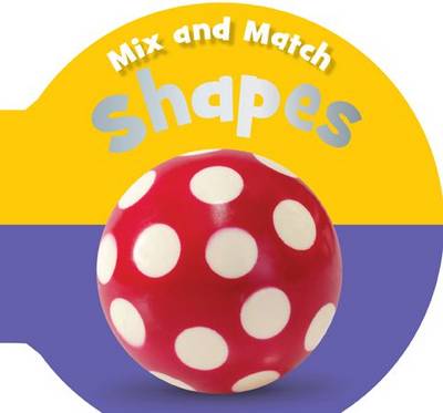 Book cover for Mix and Match: Shapes