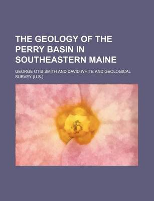 Book cover for The Geology of the Perry Basin in Southeastern Maine