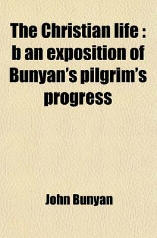 Cover of Exposition of Bunyan's Pilgrim's Progress Volume 1