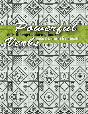 Book cover for Powerful Verbs - Art Therapy Coloring Book - Motivate, Inspire & Empower