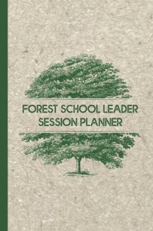 Cover of Forest School Leader Session Planner