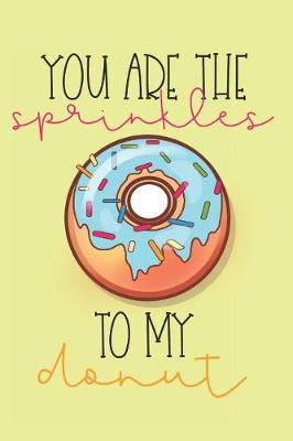 Book cover for You Are The Sprinkles to My Donut