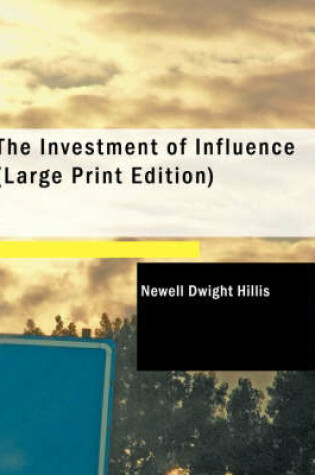 Cover of The Investment of Influence