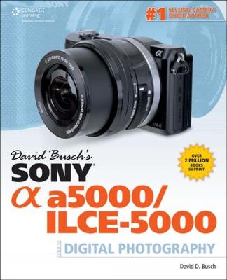 Book cover for David Busch's Sony Alpha a5000/ILCE-5000 Guide to Digital Photography