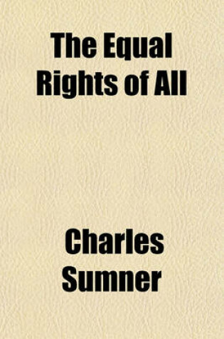 Cover of The Equal Rights of All