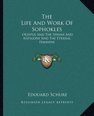 Book cover for The Life and Work of Sophokles