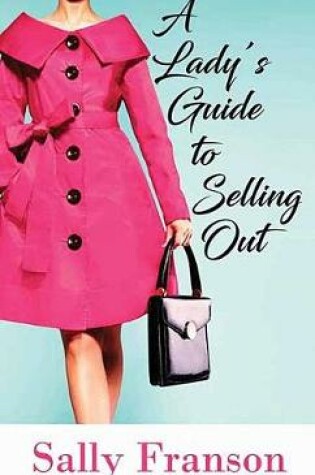 Cover of A Lady's Guide to Selling Out