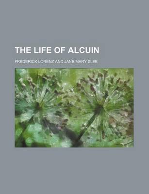 Book cover for The Life of Alcuin