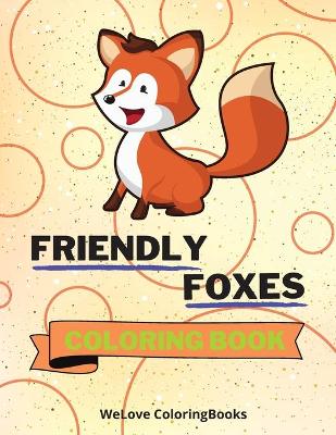 Book cover for Friendly Foxes Coloring Book