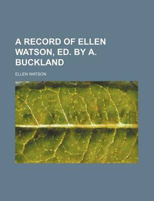 Book cover for A Record of Ellen Watson, Ed. by A. Buckland