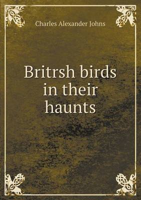 Book cover for Britrsh Birds in Their Haunts