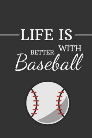 Cover of Life Is Better with Baseball