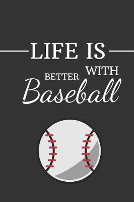 Book cover for Life Is Better with Baseball