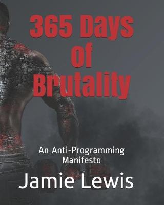 Cover of 365 Days of Brutality