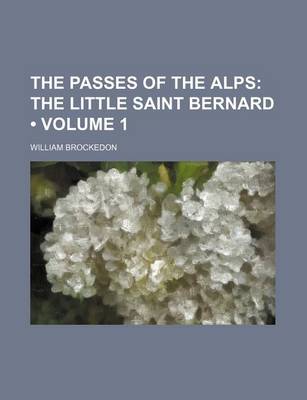 Book cover for Illustrations of the Passes of the Alps Volume 1