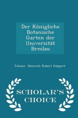 Cover of Der Koenigliche Botanische Garten Der Universitat Breslau