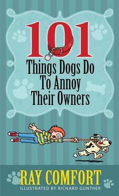 Book cover for 101 Things Dogs Do to Annoy Their Owners