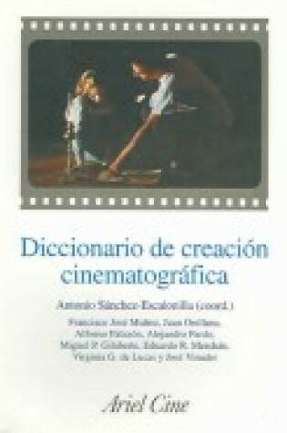 Cover of Diccionario de Creacion Cinematografica