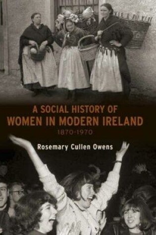 Cover of A Social History of Women in Ireland, 1870-1970