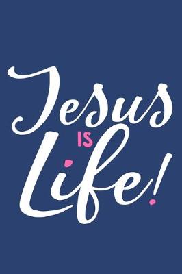 Book cover for Jesus Is Life