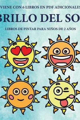 Cover of Libros de pintar para ninos de 2 anos (Brillo del sol)