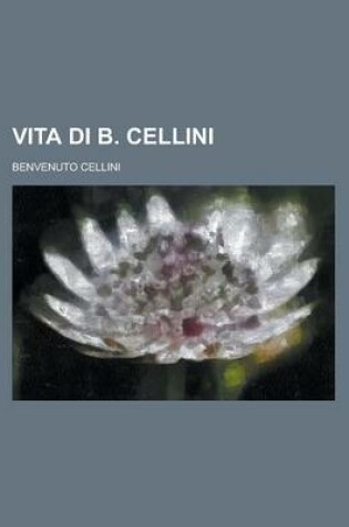 Cover of Vita Di B. Cellini