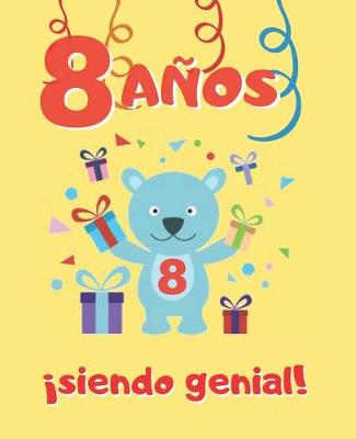 Book cover for 8 Anos Siendo Genial