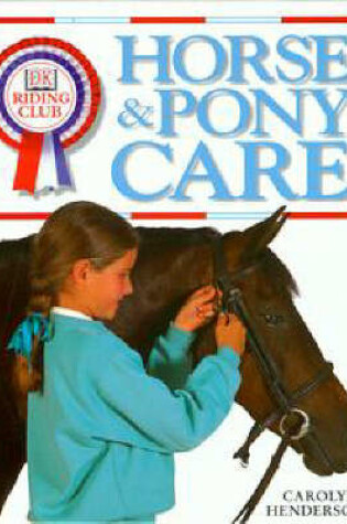 Cover of DK Riding Club:  Horse & Pony Care