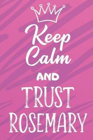 Cover of Keep Calm And Trust Rosemary