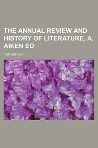 Cover of The Annual Review and History of Literature, A. Aiken Ed