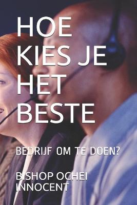 Book cover for Hoe Kies Je Het Beste