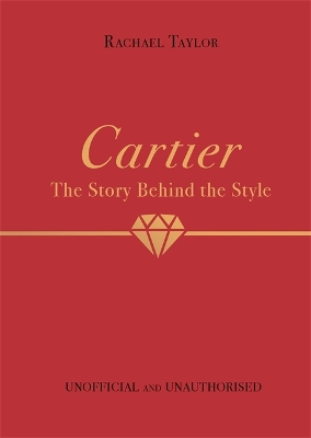 Cover of Cartier: The Story Behind the Style