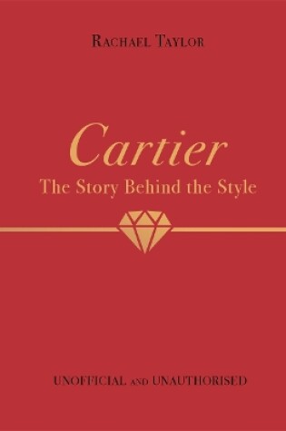 Cover of Cartier: The Story Behind the Style