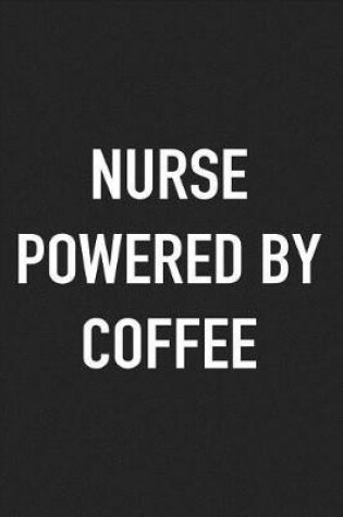 Cover of Nurse Powered by Coffee