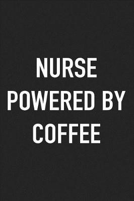 Book cover for Nurse Powered by Coffee