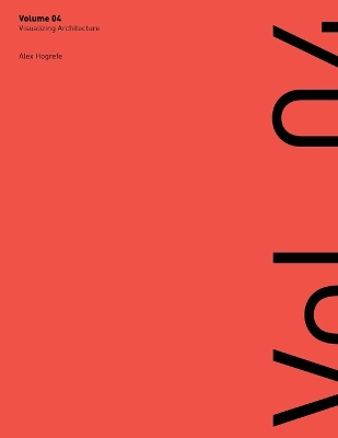 Cover of Visualizing Architecture Volume 4